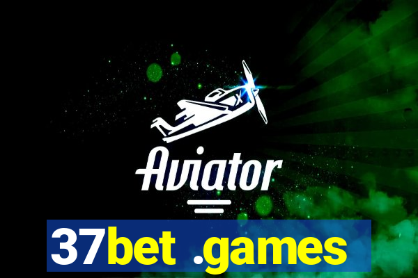 37bet .games