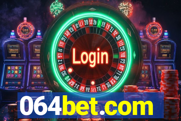 064bet.com