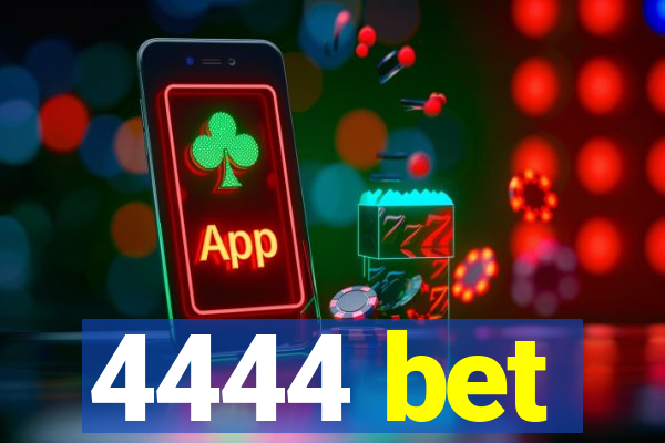 4444 bet