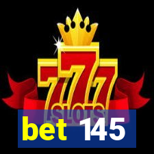 bet 145