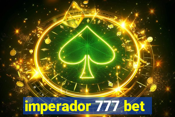 imperador 777 bet