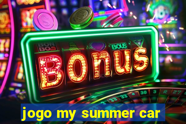 jogo my summer car