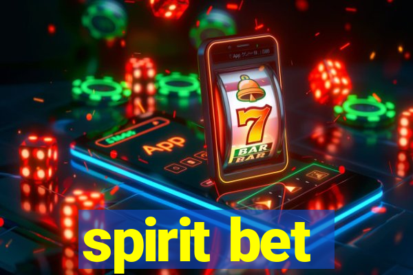 spirit bet