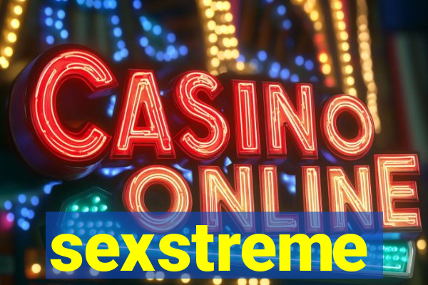sexstreme
