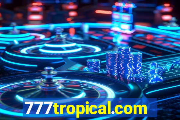 777tropical.com