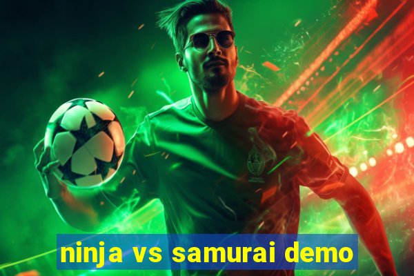 ninja vs samurai demo