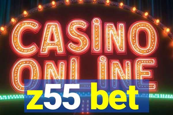 z55 bet