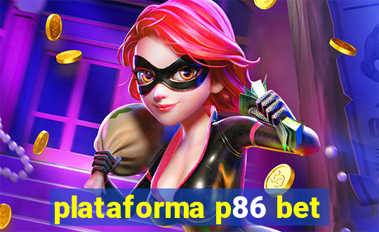 plataforma p86 bet