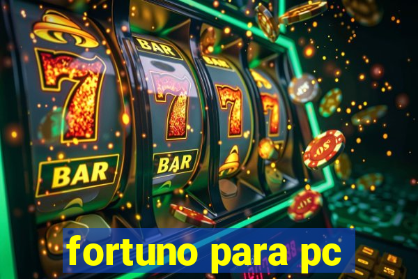 fortuno para pc