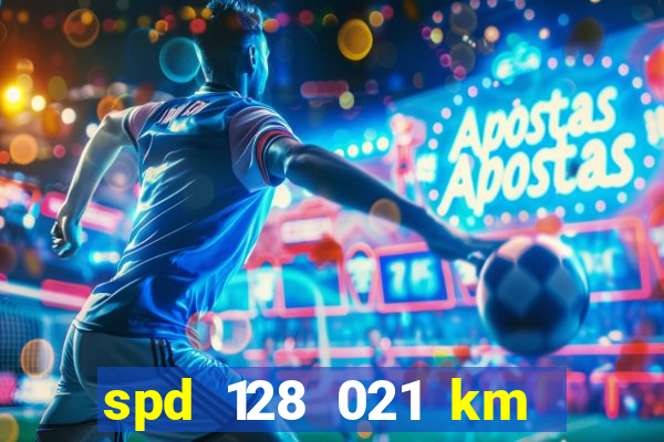 spd 128 021 km 000 metros 200 onde fica