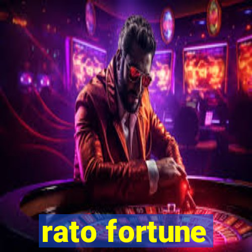 rato fortune