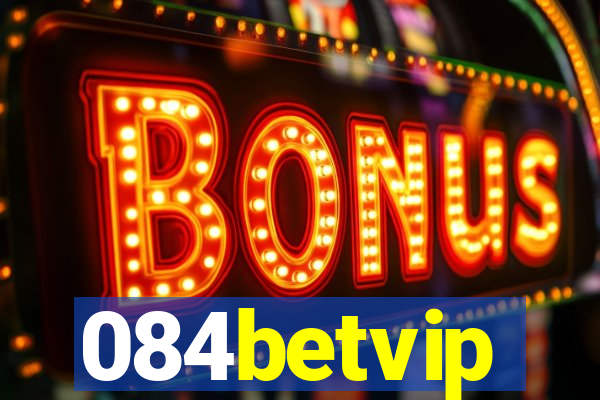 084betvip