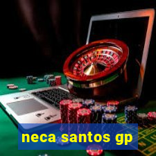 neca santos gp