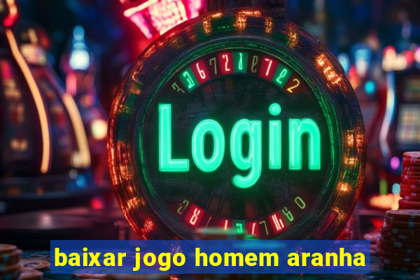 baixar jogo homem aranha