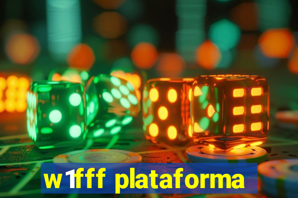 w1fff plataforma