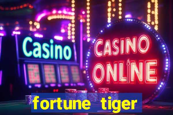 fortune tiger depósito 1 real