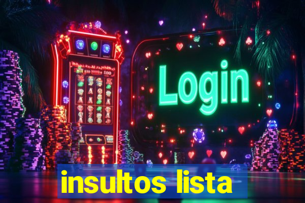 insultos lista