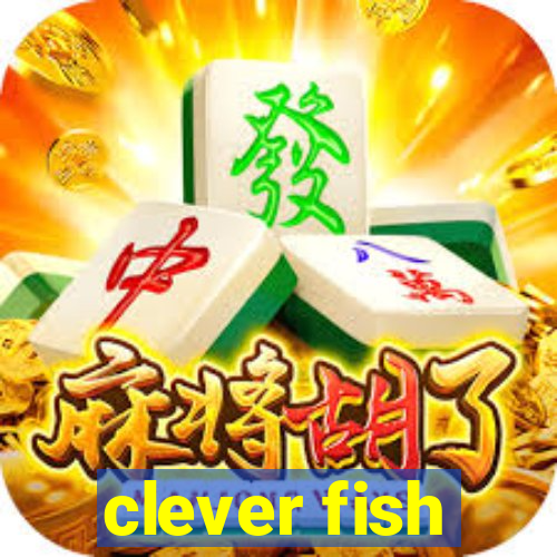 clever fish