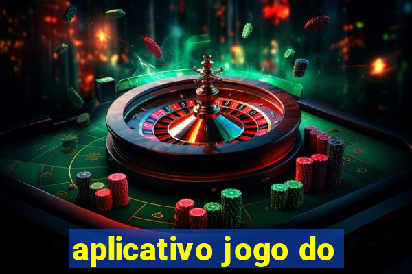 aplicativo jogo do