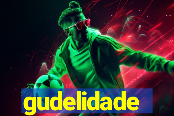 gudelidade