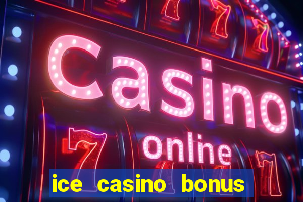 ice casino bonus 25 euro