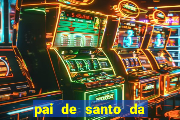 pai de santo da bahia consulta grátis e pagamento trabalho depois