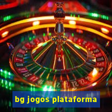 bg jogos plataforma
