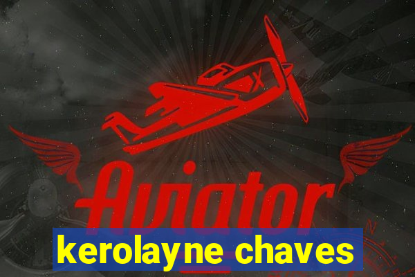 kerolayne chaves