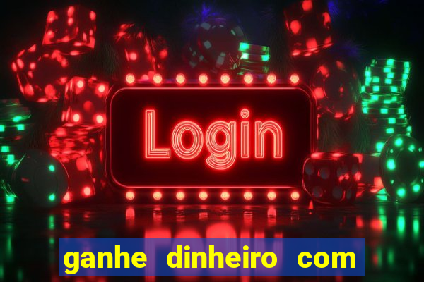 ganhe dinheiro com jogos online