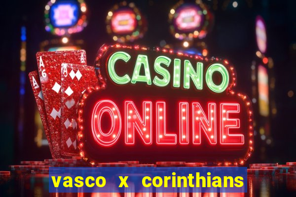 vasco x corinthians primeiro turno