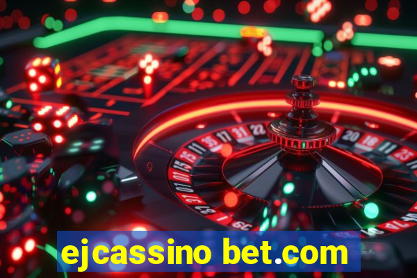 ejcassino bet.com