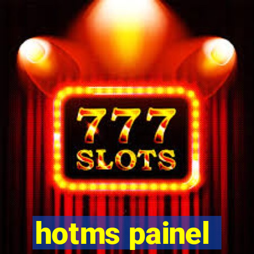 hotms painel