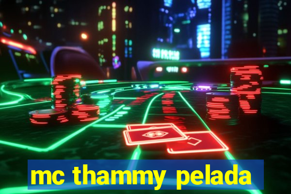 mc thammy pelada