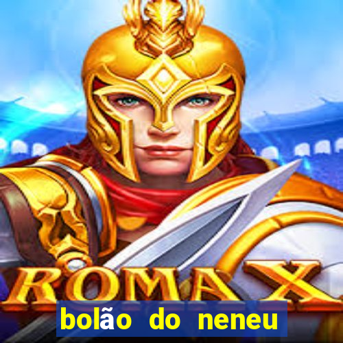 bolão do neneu grupo whatsapp