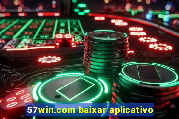 57win.com baixar aplicativo