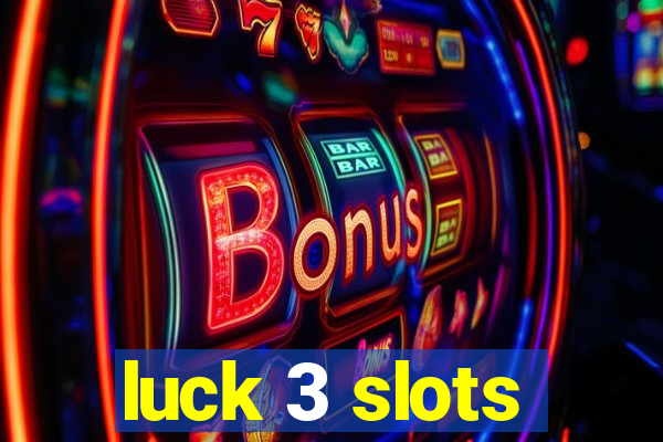 luck 3 slots
