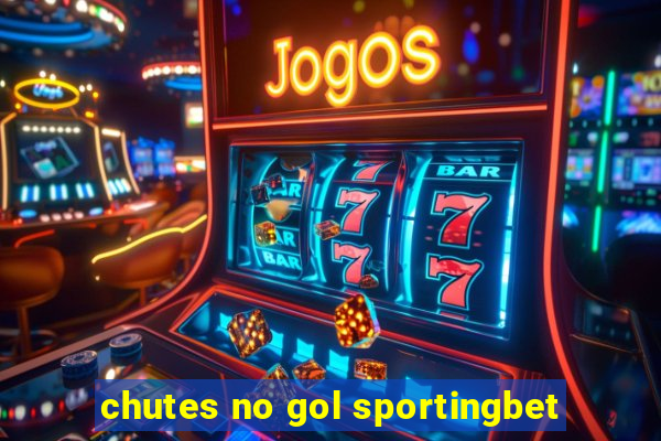 chutes no gol sportingbet