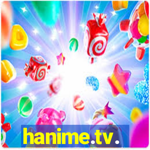 hanime.tv.