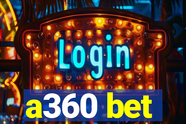 a360 bet