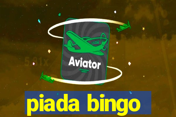piada bingo