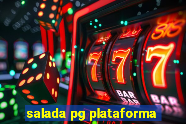 salada pg plataforma
