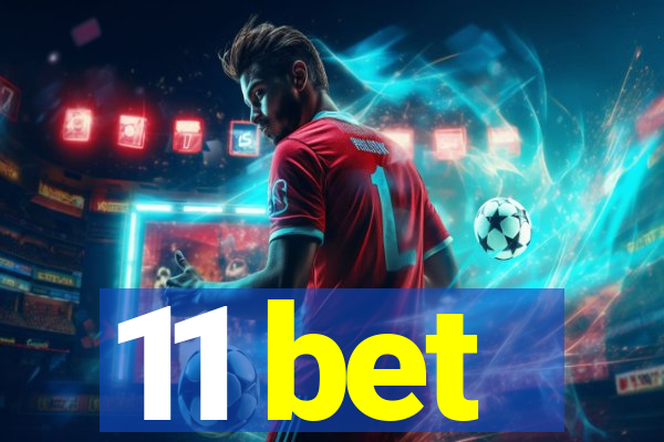 11 bet