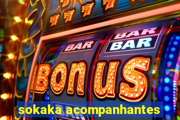 sokaka acompanhantes