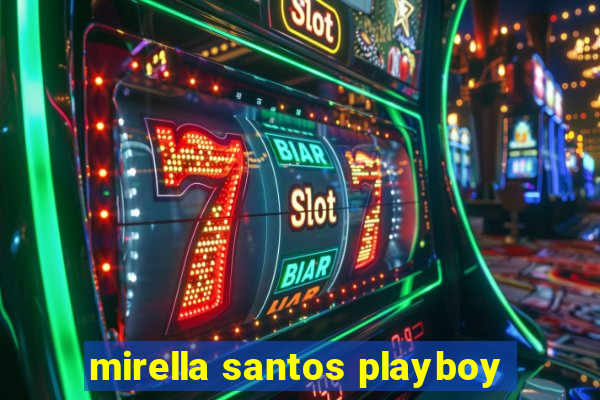 mirella santos playboy