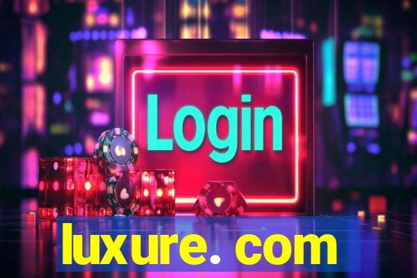 luxure. com