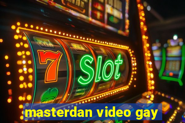 masterdan video gay