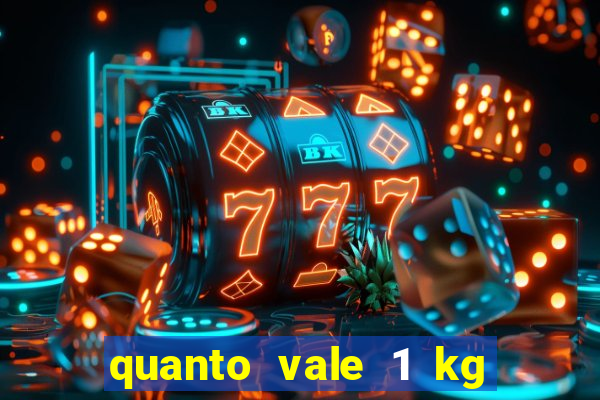 quanto vale 1 kg de lacre de latinha 2024
