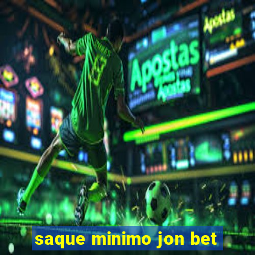 saque minimo jon bet