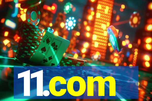 11.com