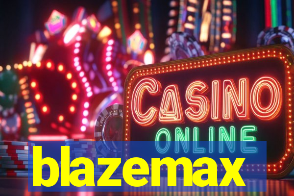 blazemax